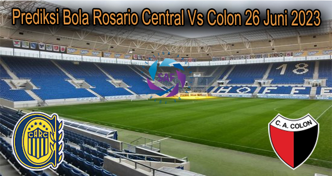 Prediksi Bola Rosario Central Vs Colon 26 Juni 2023